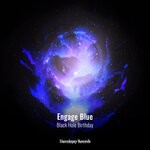 cover: Engage Blue - Black Hole Birthday