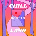 cover: Scotto - Chill Land