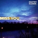 cover: Dmitry Igonin - Miss You