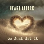 cover: Heart Attack - Go Just Get It (Radio Version)