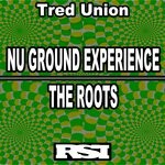 cover: Tred Union - Nu Ground Experience / The Roots