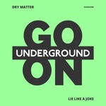 cover: Dry matter - Lie Like A Joke