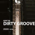 cover: Gent SA - Dirty Groove