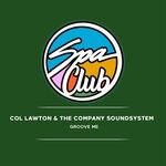 cover: Col Lawton|The Company Soundsystem - Groove Me