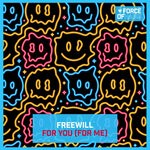 cover: FREEWILL - For You (For Me)