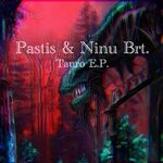 cover: Dj Pastis|Ninu Brt - Tauro EP