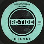 cover: Body Heat Gang Band|Rocoe|Re-Tide|Steff Daxx - Change