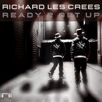 cover: Richard Les Crees - Ready 2 Get Up