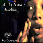 cover: Rick Dickerson - Talk About It (Rick's Groove)