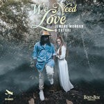 cover: Bost & Bim|Satori|Jemere Morgan - We Need Love