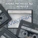 cover: Andre Michelle - A2 (Remixes)