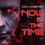 cover: Cryogenic - Now Is The Time