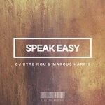 cover: DJ RYTE NOU|Marcus Harris - Speak Easy (Original Mix)