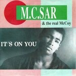 cover: M.C.Sar|the Real McCoy - It's On You