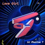 cover: DJ Phantom 7 - Love Girl