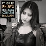 cover: Lakiki|Three Hands Collective - Everybody Knows (THC Rework)