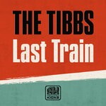 cover: The Tibbs - Last Train