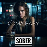 cover: Coma Baby - Sober