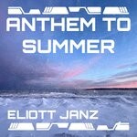 cover: Eliott Janz - Anthem To Summer