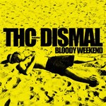 cover: THC|Dismal - Bloody Weekend (Milestone Edition)