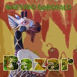 cover: Maestro Garofalo - Bazar