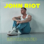 cover: John Riot - Intoxicated