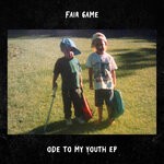 cover: FAIR GAME - Ode To My Youth