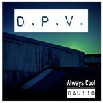 cover: D.P.V. - Always Cool