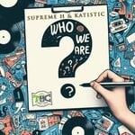 cover: Supreme H|Kastistic - Who We Are