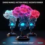 cover: Victor Perez|Vicente Ferrer|Dario Nunez - Freed From Desire