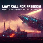 cover: Luc Podevin|Marc VAN DAMME - Last Call For Freedom - Hybrid Synthwave