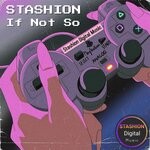 cover: Stashion - If Not So