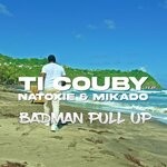 cover: Mikado|Natoxie|Ti Couby - Badman Pull Up