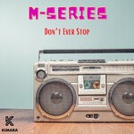 cover: M-Series - Don't Ever Stop