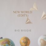 cover: Big Biggie - New World (Edits)