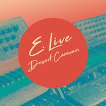 cover: E. Live - Desert Caravan