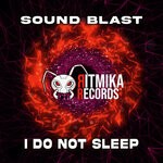 cover: SOUND BLAST - I Do Not Sleep