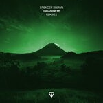 cover: Spencer Brown - Equanimity (Remixes) Pt.3