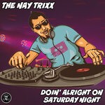 cover: The Nay Trixx - Doin' Alright On Saturday Night