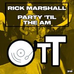 cover: Rick Marshall - Party 'Til The Am