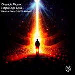 cover: Grande Piano - Hope Dies Last (Grande Piano Only 100 Anthem)