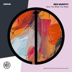 cover: Ben Murphy - Give You What You Want