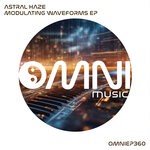 cover: Astral Haze - Modulating Waveforms EP