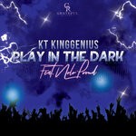 cover: KT KingGenius|NoLo Proud - Play In The Dark (Radio)