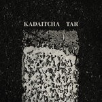 cover: Kadaitcha - Tar