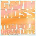 cover: Gavin Moss|Tom Polo|Urban Love - I Think I Like You