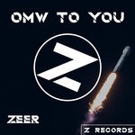 cover: ZEER - Omw To You