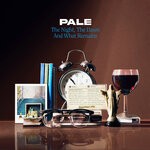 cover: Pale - The Night, The Dawn & What Remains