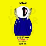 cover: Bizza|Dub Flow - Danger EP