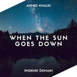 cover: Ahmed Khalid - When The Sun Goes Down